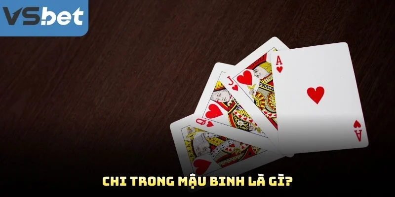 Chi Trong Mậu Binh Là Gì? Chi Trong Mậu Binh Là Gì?