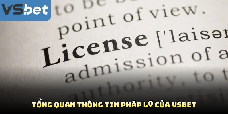 Tổng Quan Thông Tin Pháp Lý Của VSBET Tổng Quan Thông Tin Pháp Lý Của VSBET