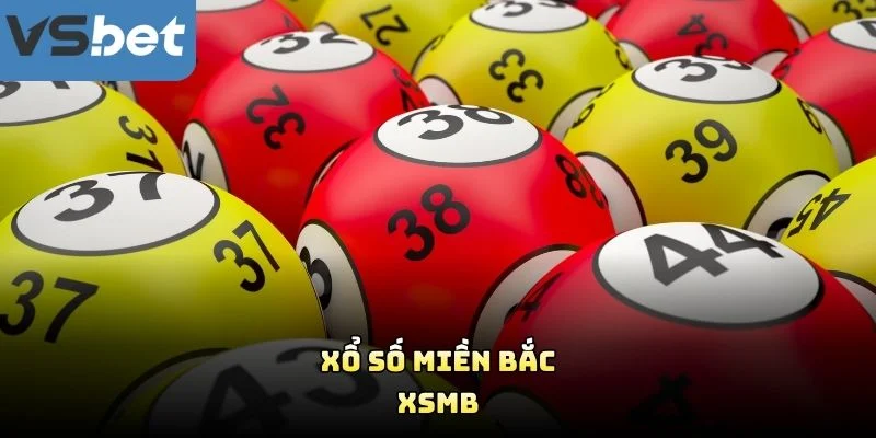 Xổ Số Miền Bắc – XSMB Xổ Số Miền Bắc – XSMB